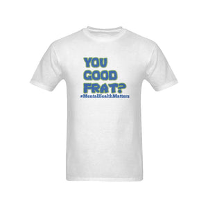 You good? Men's T-Shirt in USA Size (Front Printing Only)
