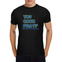 Load image into Gallery viewer, You good? Men&#39;s T-Shirt in USA Size (Front Printing Only)